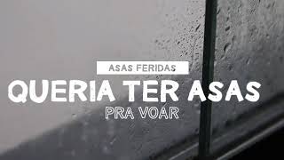 Miniatura del video "Queria ter asas pra voar ((Asas feridas)) Isaac Nascimento"