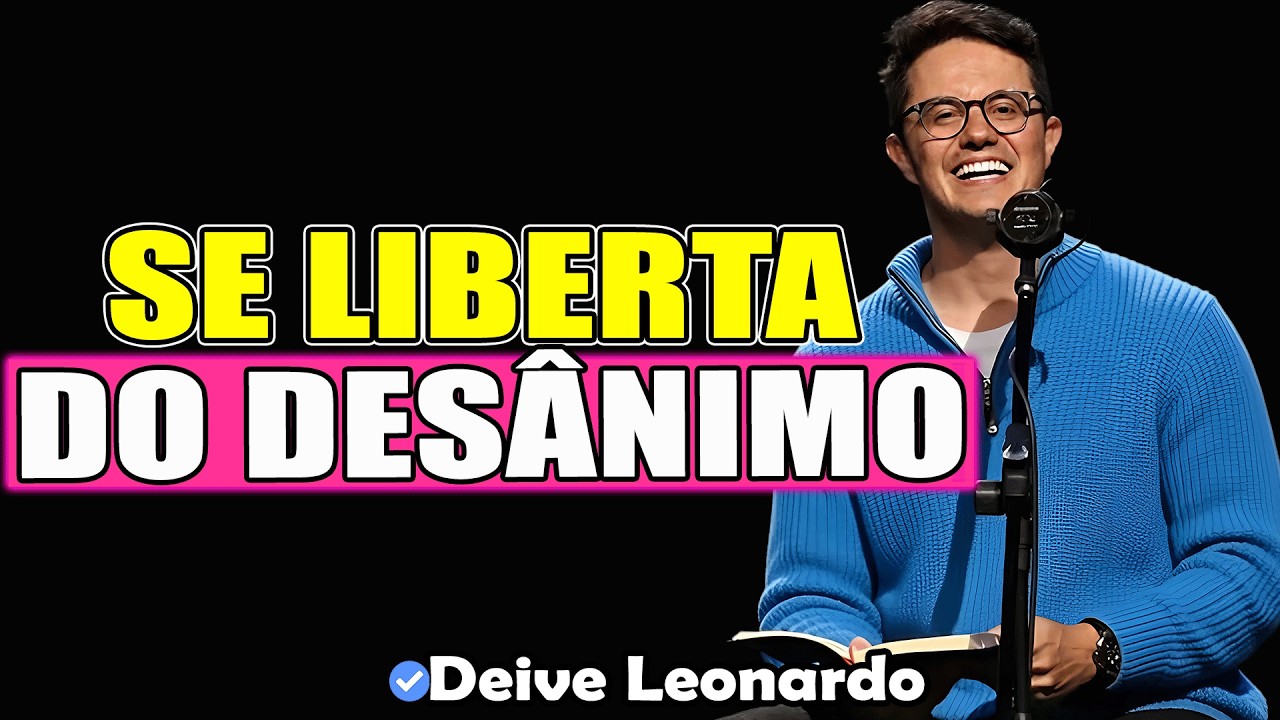 “Desânimo” Essa É A Resposta De Deus Pra Você | Deive Leonardo 2026