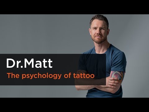 Why do people get tattoos? - Dr. Matt