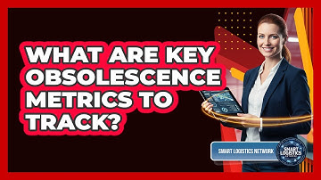 What Are Key Obsolescence Metrics To Track?