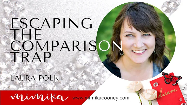 Escaping the Comparison Trap with Laura Polk