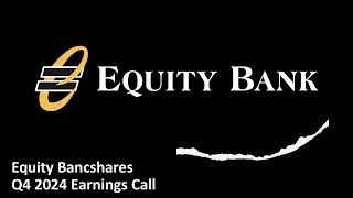 Equity Bancshares (NYSE: EQBK) - Q4 2024 Earnings Call