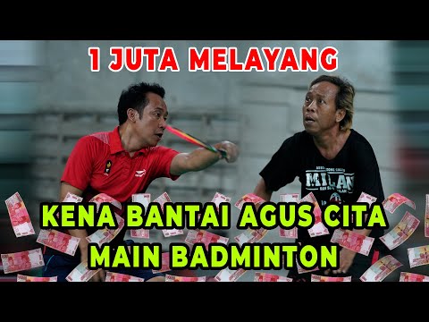 1 JUTA MELAYANG! KENA BANTAI AGUS CITA MAIN BADMINTON