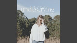 Undeserving