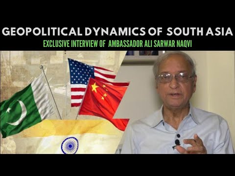 Geo Political Dynamics of South Asia | Amb Ali Sarwar Naqvi | Global Times Pakistan