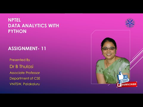 NPTEL Data Analytics with Python ASSIGNMENT- 11 || Dr Thulasi Bikku