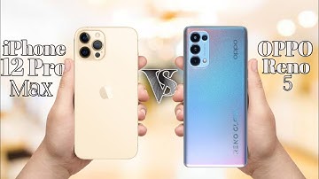 Iphone 12 Pro max vs oppo Reno 5