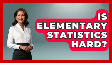 Is Elementary Statistics Hard? - The Friendly Statistician