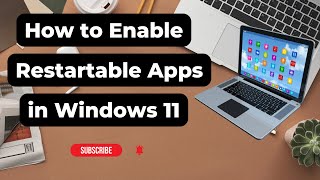 How to Enable Restartable Apps in Windows 11 screenshot 5