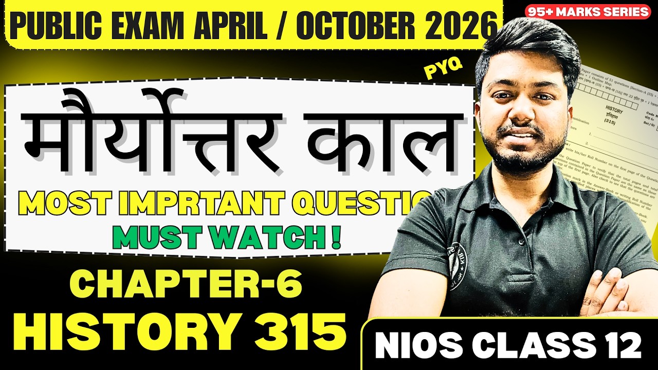 NIOS History 315 Chapter–6 मौर्योत्तर काल | MOST IMPORTANT QUESTIONS | Public Exam April / Oct 2026