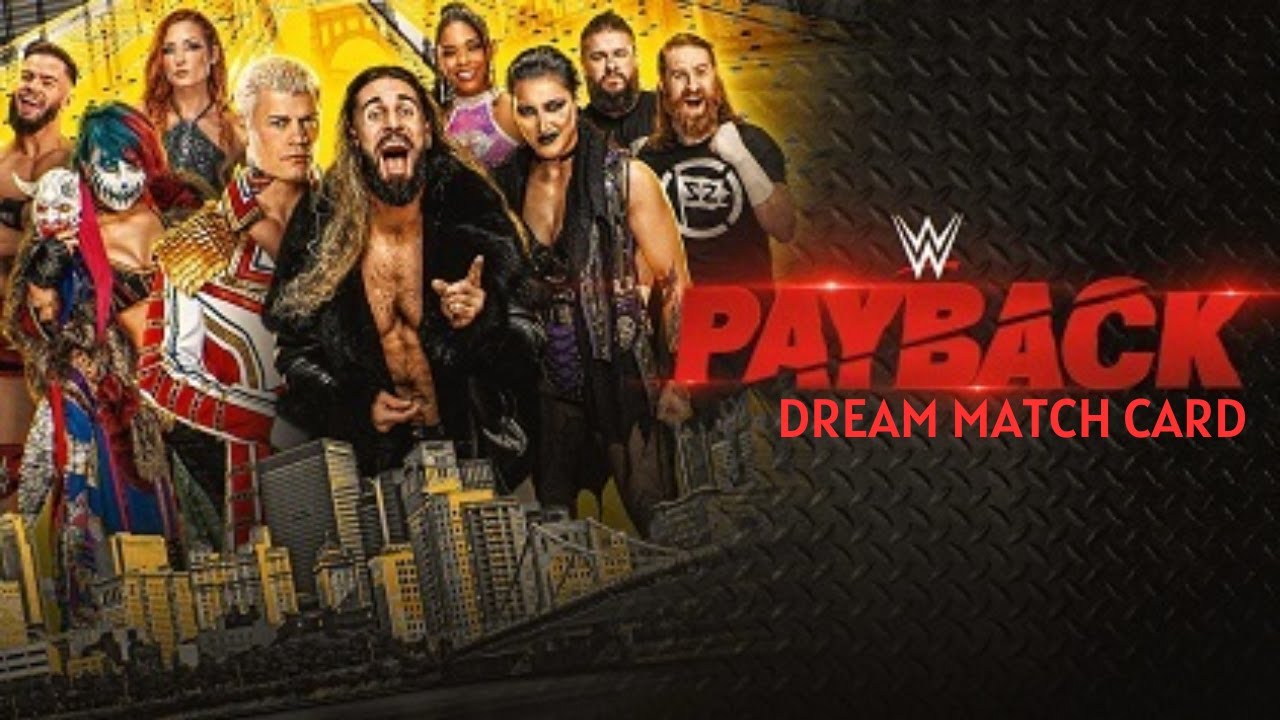 WWE Payback 2023 Dream Match Card 
