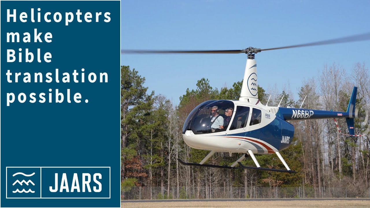 Helicopters make Bible translation possible