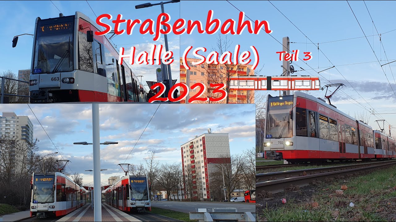 Straßenbahn Halle (Saale) 2023  | Teil 3 | 4K 60fps (UHD)