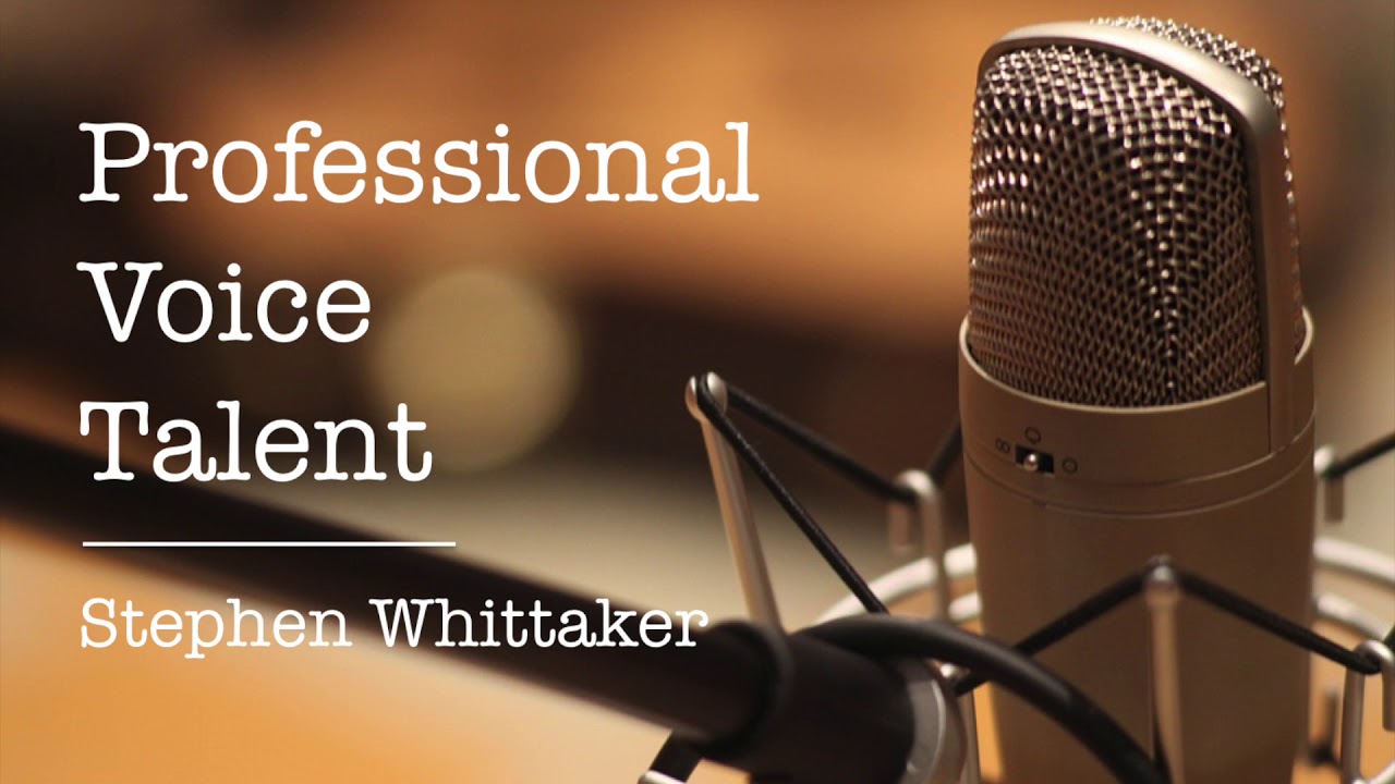 Professional Voice Talent | Stephen Whittaker