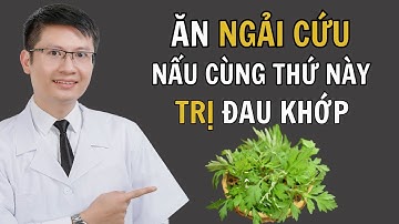 Mỗi Tối 1 Bát Ngải Cứu – Khớp Gối Không Còn Đau Gan Sạch, Ngủ Ngon | Cao Minh Trường