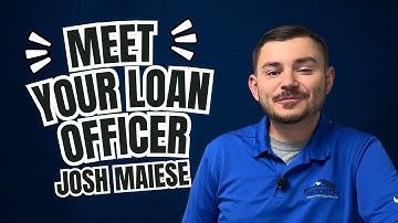 Meet Your Lender - Josh Maiese