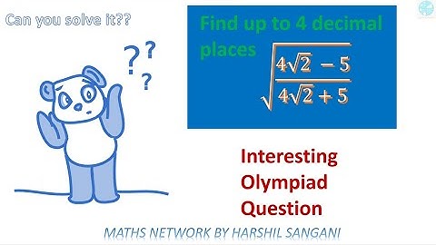 Find the square root of (4√2  −5)/(4√2+5) up to 4 decimal places if √7=2.6457 and √14=3.7417