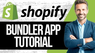 Bundler Product Bundles Shopify App Tutorial