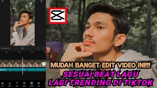 CARA MENGEDIT VIDEO SESUAI BEAT LAGU TIKTOK MUDAH DAN SIMPEL- APLIKASI CAPCUT