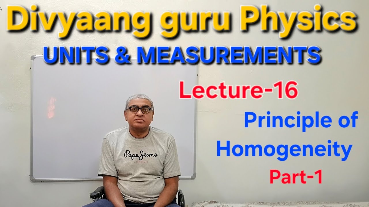 Principle of Homogeneity |Part-1| UNITS AND MEASUREMENTS | L-16 | JEE ...