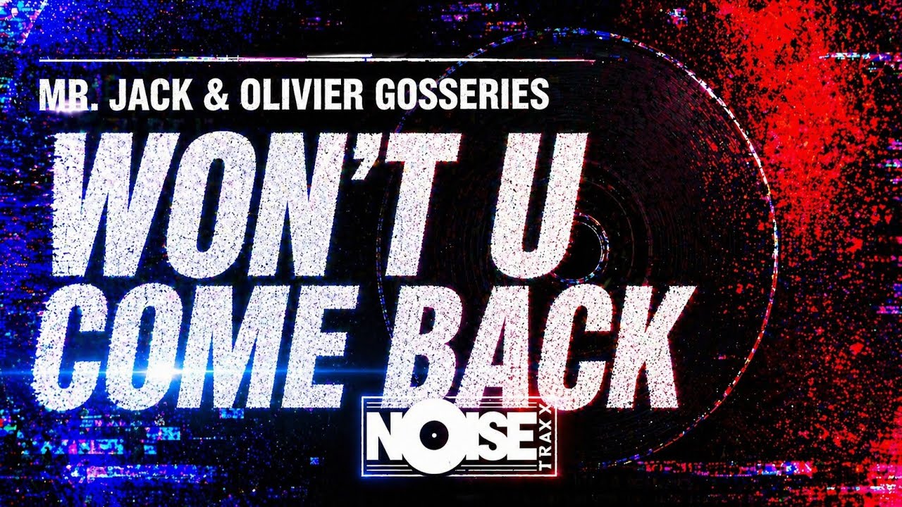 Watch Mr Jack & Olivier Gosseries : won't U come back on YouTube Watch Mr Jack & Olivier Gosseries : won't U come back on YouTube