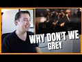 Vocal Coach Reacts to Why Don't We Singing "Grey".