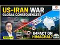 US-Iran War &amp; Its impact on Himachal Pradesh | HPAS 2026 | Aashish Sir | Raj Malhotra's IAS