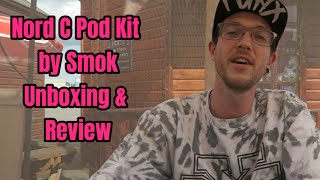 Nord C Pod Kit by Smok Unboxing & Review