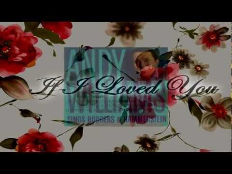 Andy Williams - If I Loved You