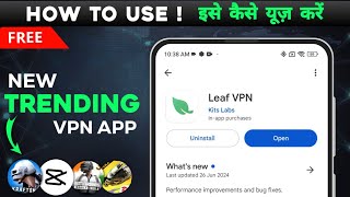 Leaf VPN app kaise use kare | Review | | best vpn for Capcute | Android | BGMI | Netflix | Free Fire screenshot 5