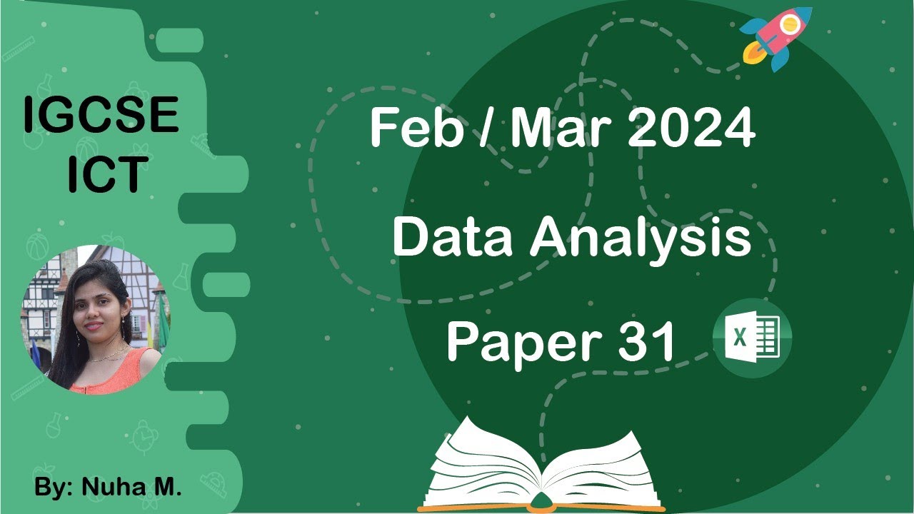 IGCSE ICT Feb Mar 2024 Paper 31 Data Analysis Spreadsheet Excel (0417/ ...
