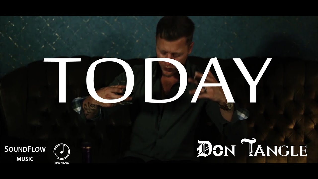 Don Tangle - Today [Official Music Video] (prod. Daniel Kern) - YouTube