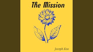 Video thumbnail of "Joceph Koo - The Mission"