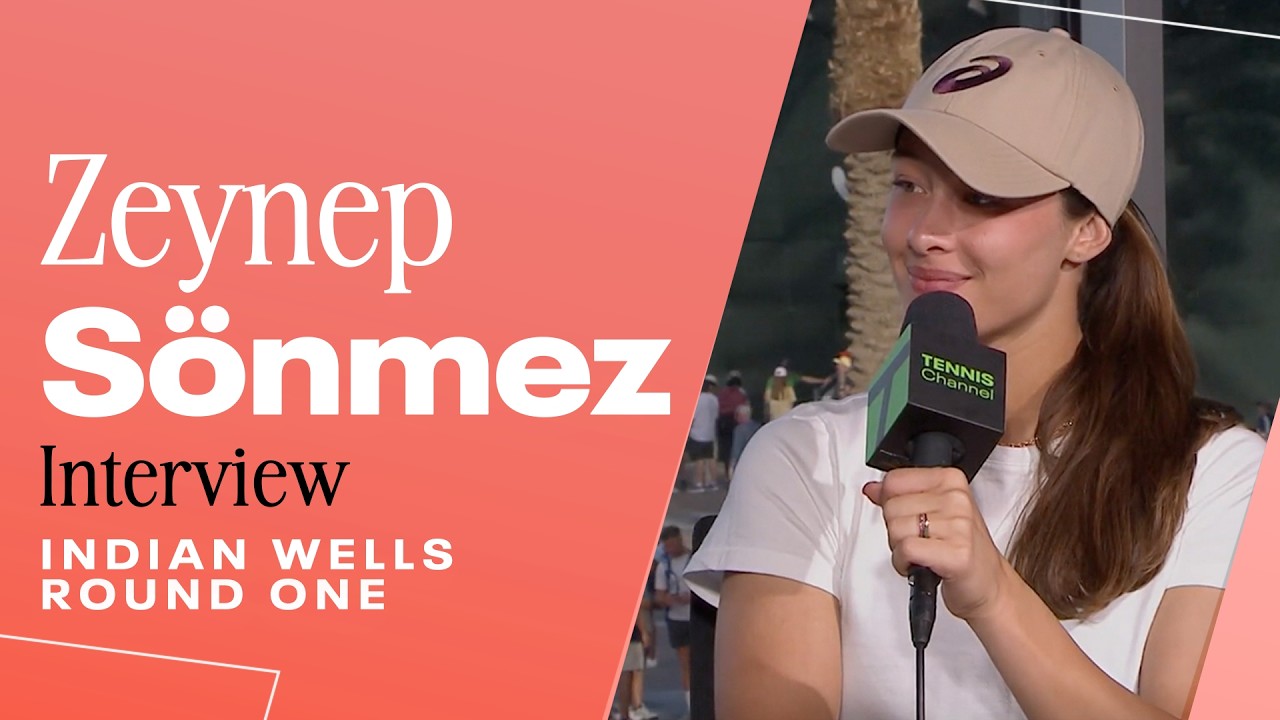 Zeynep Sonmez is feeling the energy in the desert | 2026 Indian Wells