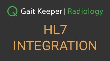 Gait Keeper Radiology - HL7 Integration