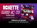 ROXETTE — "Speak to me" (Subtítulos Español - Inglés)