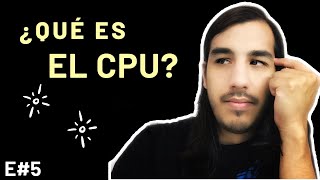 ¿Qué es el CPU (o... Procesador)? - Diccionario de la PROGRAMACIÓN - E#5