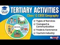 Class 12 Geography: Tertiary Activities [Full Chapter] | CBSE 2026 #geography 