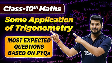 Some Application of Trigonometry Class 10 Maths |Most Expected Ques based on PYQs |Boards Exam 2024🔥