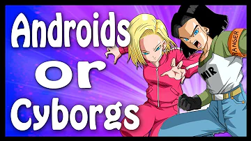 Is Android 18 a cyborg or android?