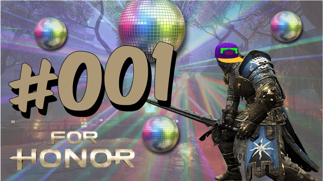 Best of For Honor #1 - FT. NEXT LEVEL DANCE MOVES