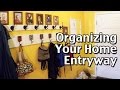 How To Organize Your Home Part 1: Organizing The Entryway