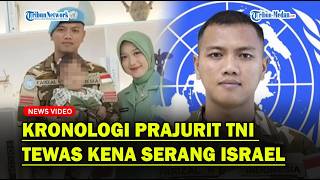 KRONOLOGI Satu Prajurit TNI Tewas Akibat Serangan Israel❓