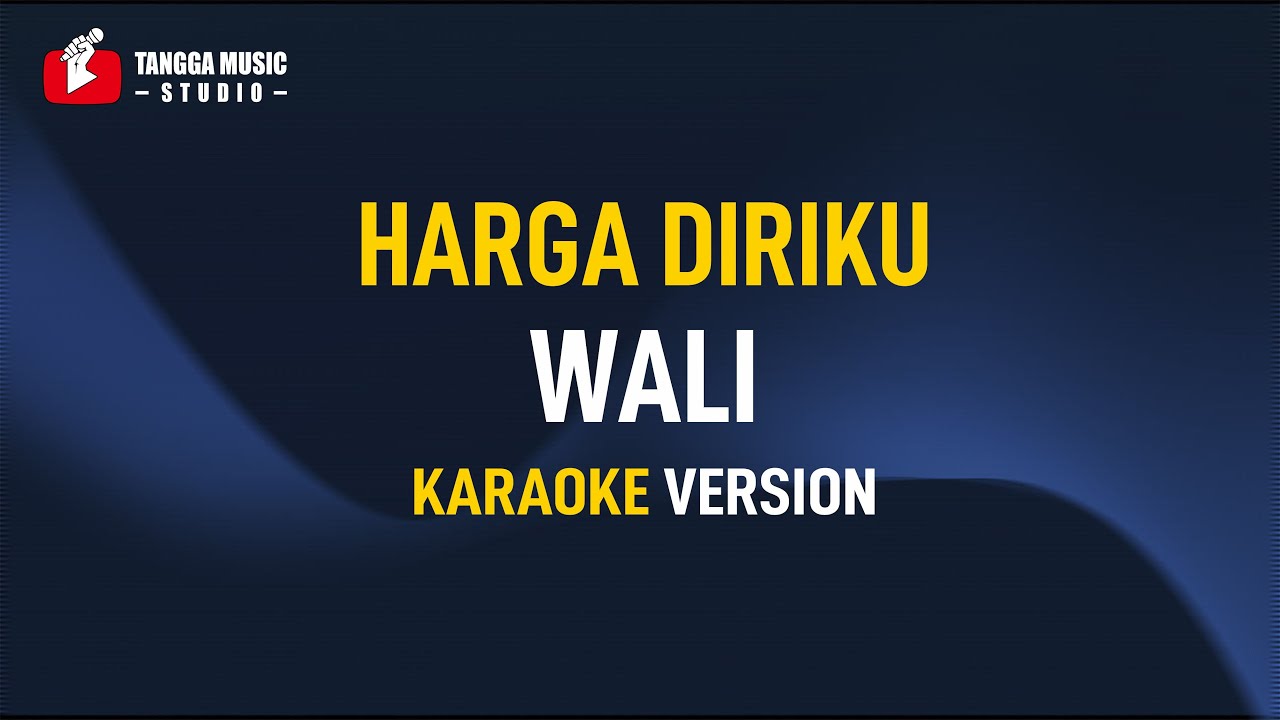 Wali - Harga Diriku (Karaoke)