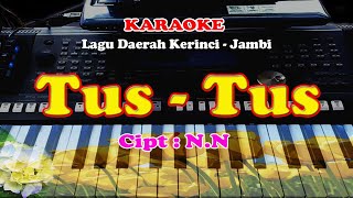 Lagu Daerah KERINCI _ JAMBI - TUS TUS - KARAOKE