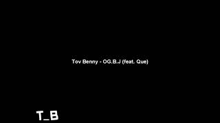 Que - OG.B.J (Tov Remix)