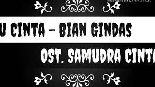 Satu Cinta – Bian Gindas | OST. Samudra Cinta