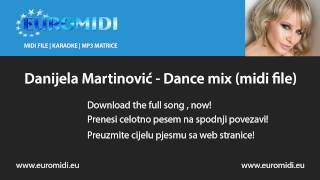 Danijela Martinović - Danijela Dance mix (midi file)