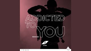 Addicted To You (Ashley Wallbridge Remix)