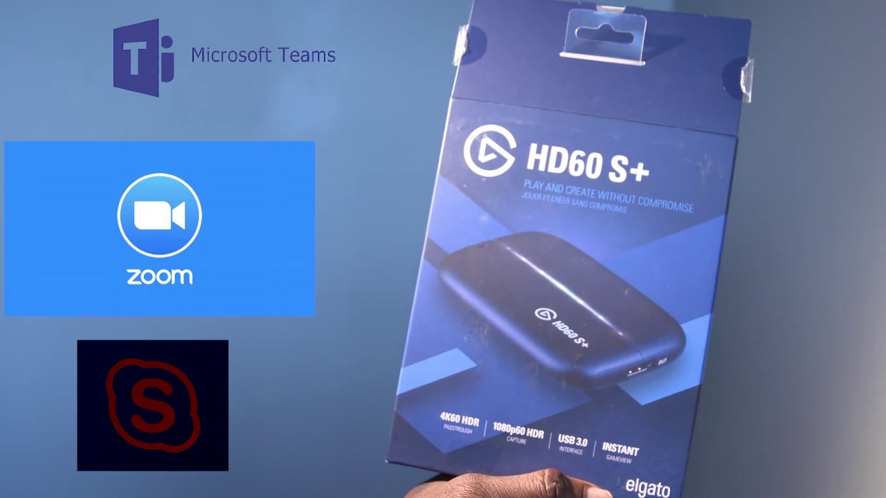 ELGATO HD60S+ IT WORKS!!! (zoom/skype/microsoft teams) MAY 2020